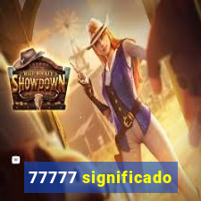 77777 significado